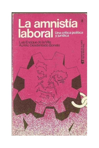 La amnistía laboral. Una crítica política y jurídica.